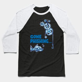 Cyber Security - Gone Phishing Baseball T-Shirt